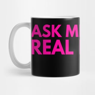 Ask Me About Real Estate Mug